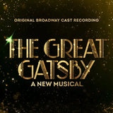 GREAT GATSBY - NEW MUSICAL – ORIGINAL BROADWAY CAST - LP •