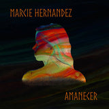 HERNANDEZ,MARCIE – AMANECER - LP •