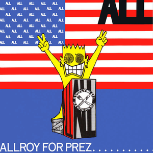 ALL – ALLROY FOR PREZ - LP •