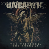 UNEARTH – WRETCHED THE RUINOUS (INDIE EXCLUSIVE GLOW IN THE DARK VINYL) - LP •