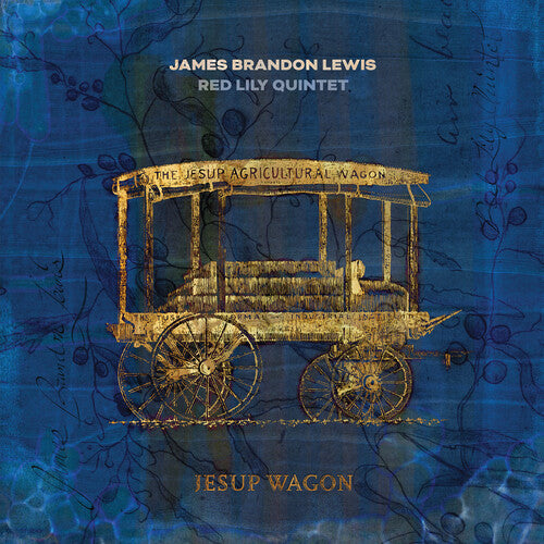 LEWIS,JAMES BRANDON / RED LILY QUINTET – JESUP WAGON (180 GRAM) - LP •