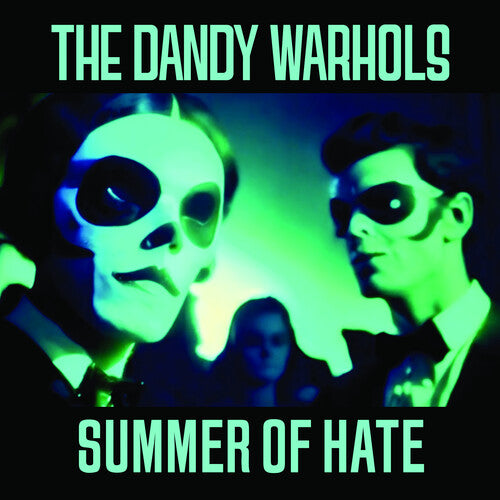 DANDY WARHOLS – SUMMER OF HATE / LOVE SONG - 7