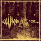 COLUMNS – PLEASE EXPLODE - LP •