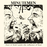 MINUTEMEN – BUZZ OR HOWL UNDER THE INFLUENCE OF HEAT - LP •