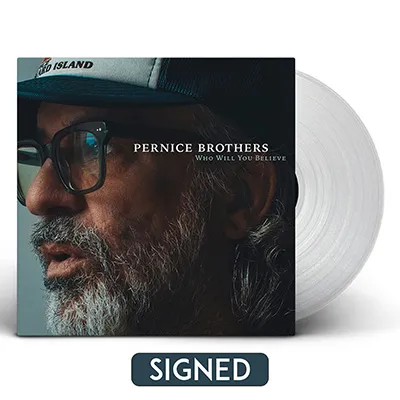 PERNICE BROTHERS – WHO WILL YOU (SIGNED CLEAR VINYL) - LP •
