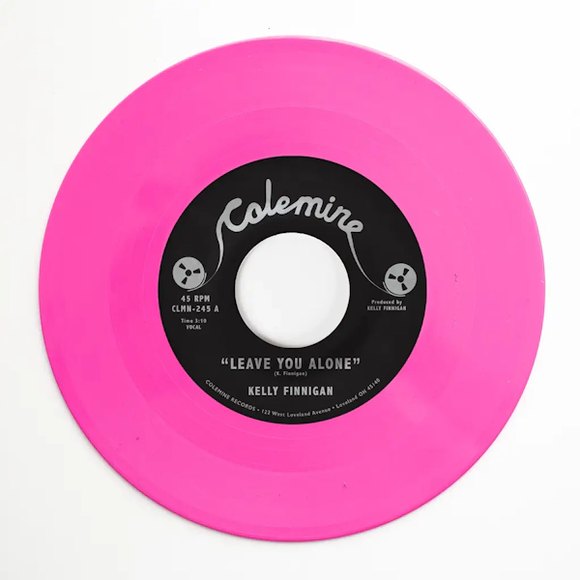 FINNIGAN,KELLY – LEAVE YOU ALONE / THOM'S HEARTBREAK (FUCHSIA VINYL) - 7