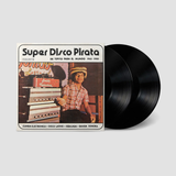 SUPER DISCO PIRATA / VARIOUS – DE TEPITO PARA EL MUNDO 1965-80 - LP •