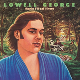 GEORGE,LOWELL – THANKS, I'LL EAT IT HERE DELUXE (RSD24) - LP •