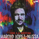 LOPEZ-NUSSA,HAROLD – TIMBA A LA AMERICANA - LP •