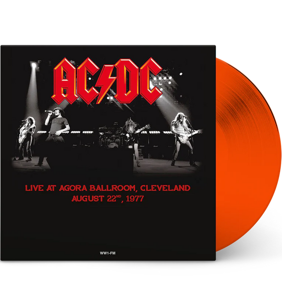 AC/DC – LIVE AT AGORA BALLROOM, CLEVELAND AUGUST 22, 1977 (ORANGE VINYL) - LP •