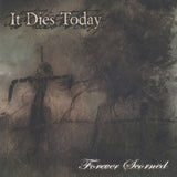 IT DIES TODAY – FOREVER SCORNED (BONE WAX) - LP •