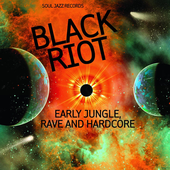 SOUL JAZZ RECORDS – BLACK RIOT: EARLY JUNGLE, RAVE & HARDCORE - CD •