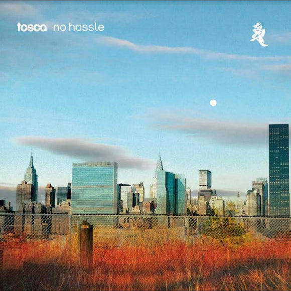 TOSCA – NO HASSLE (DELUXE 15TH ANNIVERSARY) - LP •