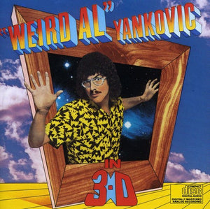 YANKOVIC,WEIRD AL – IN 3-D - CD •