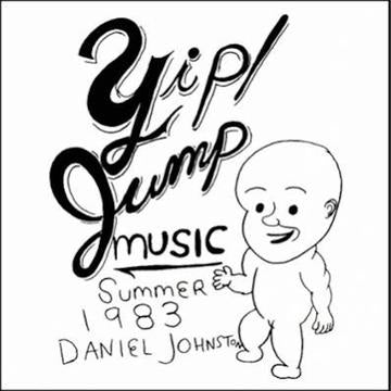 JOHNSTON,DANIEL – YIP JUMP MUSIC (REMASTERED) - CD •