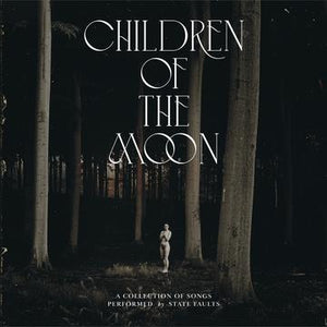 STATE FAULTS – CHILDREN OF THE MOON - CD •