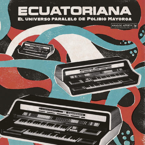 ECUATORIANA - VARIOUS ARTISTS – ECUATORIANA - EL UNIVERSO PARALELO DE POLIBIO MAYORGA 1969-1981 - LP •