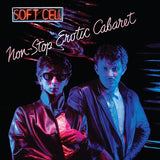 SOFT CELL – NON-STOP EROTIC CABARET (EXPANDED 2LP) - LP •