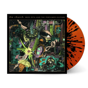 CHURCH – EROS ZETA & THE PERFUMED GUITARS (ORANGE WITH BLACK SPLATTER) - LP •