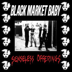 BLACK MARKET BABY – SENSELESS OFFERINGS - LP •