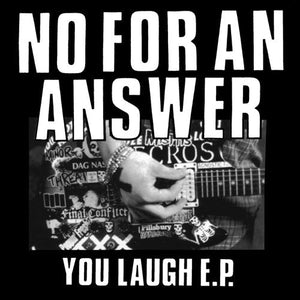 NO FOR AN ANSWER – YOU LAUGH EP - 7" •