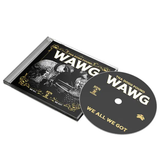 THA DOGG POUND – W.A.W.G. (WE ALL WE GOT) - CD •