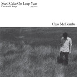 MCCOMBS,CASS – SEED CAKE ON LEAP YEAR - CD •