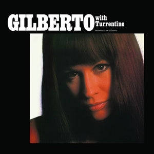 GILBERTO,ASTRUD – GILBERTO WITH TURRENTINE - LP •