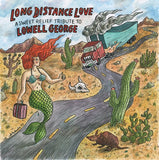 LONG DISTANCE LOVE / VARIOUS – TRIBUTE TO LOWELL GEORGE (WHITE VINYL) - LP •