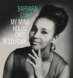 STANT,BARBARA – MY MIND HOLDS ON TO YESTERDAY (SHIPTOWN CLEAR VINYL) - LP •