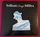 TREMONTI,MARK – TREMONTI SINGS SINATRA - LP •