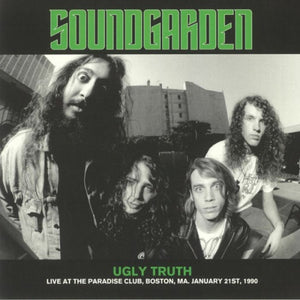 SOUNDGARDEN – UGLY TRUTH: BOSTON 1/21/90 (GREEN VINYL) - LP •