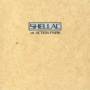 SHELLAC – AT ACTION PARK - LP •