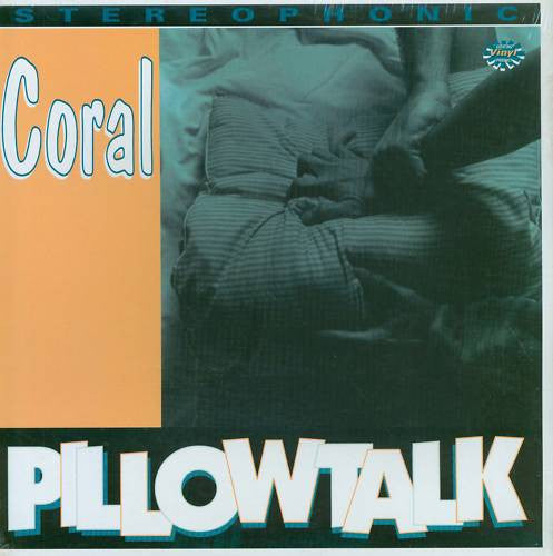 CORAL – PILLOW TALK - LP •