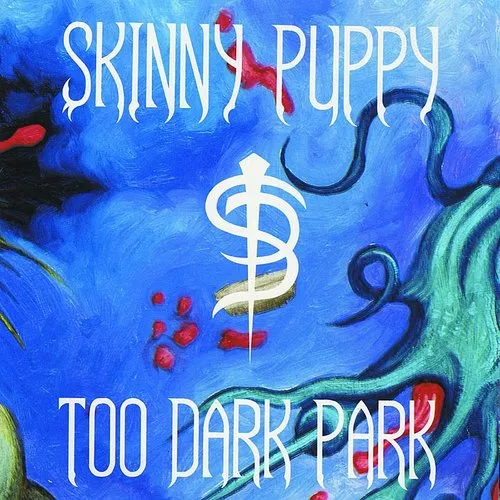 SKINNY PUPPY – TOO DARK PARK  - LP •