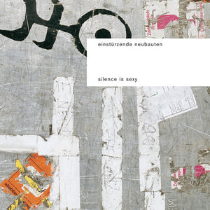 EINSTURZENDE NEUBAUTEN – SILENCE IS SEXY - LP •