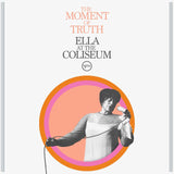 FITZGERALD,ELLA – MOMENT OF TRUTH: ELLA AT THE COLISEUM - LP •