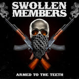 SWOLLEN MEMBERS – ARMED TO THE TEETH (GREY VINYL RSD ESSENTIAL) - LP •