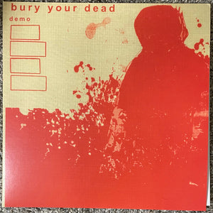 BURY YOUR DEAD – DEMO - LP •