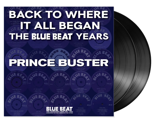 PRINCE BUSTER – BACK TO WHERE IT ALL BEGAN - THE BLUEBEAT YEARS (RSD24) - LP •