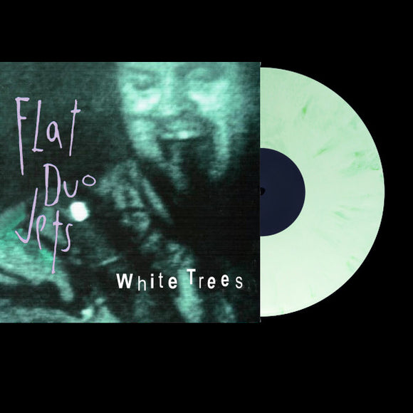 FLAT DUO JETS – WHITE TREES (WHITE TREE VINYL) - LP •