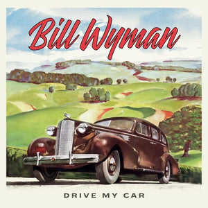 WYMAN,BILL – DRIVE MY CAR - LP •