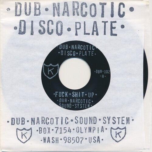 DUB NARCOTIC SOUND SYSTEM – FUCK SHIT UP - 7