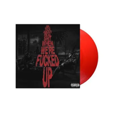 BAS – WE ONLY TALK ABOUT REAL SHIT WHEN WE'RE FUCKED UP (RED VINYL) - LP •