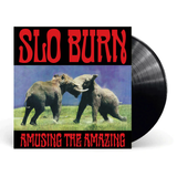 SLO BURN – AMUSING THE AMAZING (ETCHED B-SIDE) (RSD BLACK FRIDAY 2025) - LP •