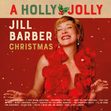 BARBER,JILL – HOLLY JOLLY JILL BARBER CHRISTMAS (JACK PINE EVERGREEN) - LP •