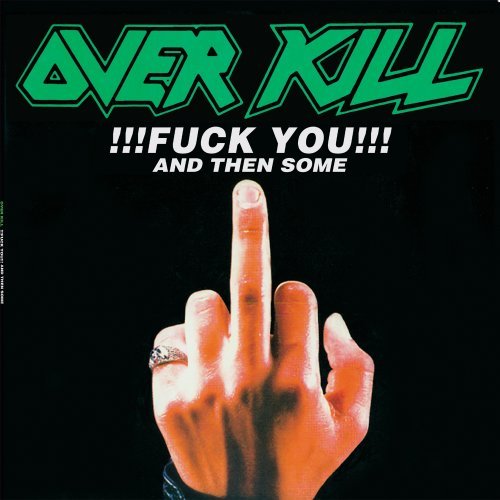 OVERKILL – FUCK YOU & THEN SOME - LP •