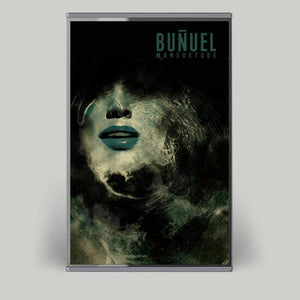 BUNUEL – MANSUETUDE (DELUXE) - TAPE •