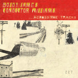 BOLDY JAMES – ACROSS THE TRACKS (BONE VINYL) - LP •