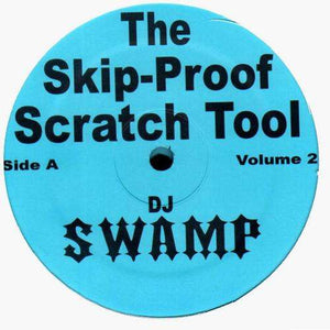 DJ SWAMP – SKIP PROOF SCRATCH TOOLS V.2 - LP •